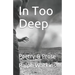 In Too Deep: Poetry & Prose