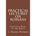Practical Lectures on Romans: Greatest Book in the Bible