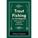 Trout-Fishing for the Beginner - With Twenty-Two Diagrams by the Author