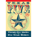 Texas 5 X 5: Twenty-Five Stories by Five Texas Writers