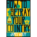 How to Betray Your Country