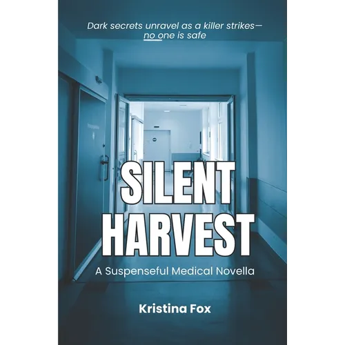 Silent Harvest: A Christmas in the E.R. Thriller