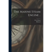 The Marine Steam Engine ..