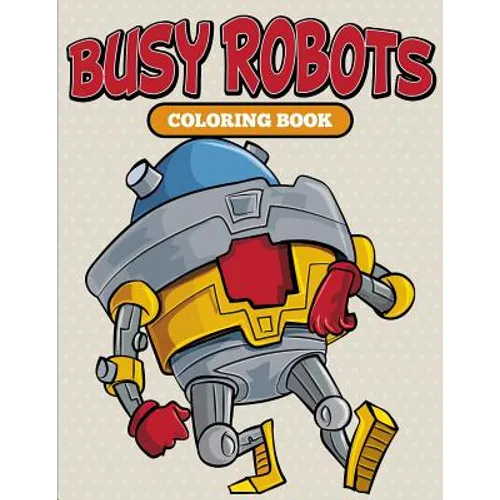 Busy Robots Coloring Book