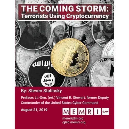 The Coming Storm: Terrorists Using Cryptocurrency