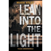 Lean into the Light
