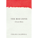 The Red Zone: A Love Story