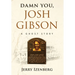 Damn You, Josh Gibson: A Ghost Story