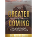 Greater Is Coming