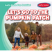 Let's Go to the Pumpkin Patch