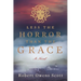 Less the Horror than the Grace
