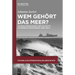 Wem gehört das Meer?
