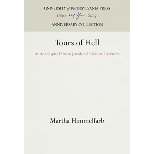 Tours of Hell: An Apocalyptic Form in Jewish and Christian Literature