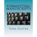 Formatting Manuscripts: Plus Other Words of Advice