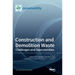 Construction and Demolition Waste: Challenges and Opportunities