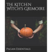 The Kitchen Witch's Grimoire
