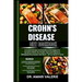 Crohn's Disease Diet Cookbook: Complete Recipes And Nutritional Strategies For Symptom Relief, Gut Health, Improved Digestion, Managing Inflammation