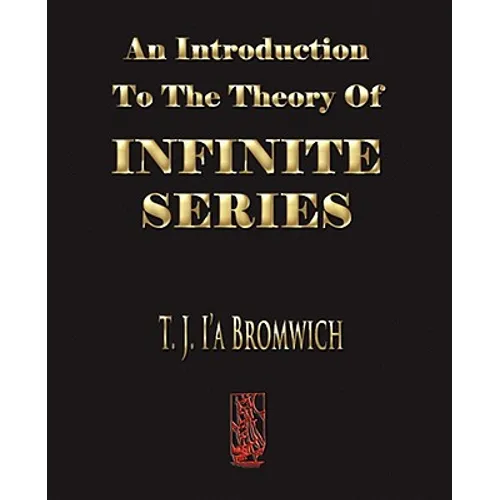 An Introduction To The Theory Of Infinite Series