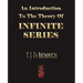 An Introduction To The Theory Of Infinite Series