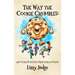 The Way the Cookie Crumbled: And Other Positively Preposterous Poems