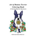 Art of Boston Terrier Coloring Book: A Coloring Book for Dog Lovers