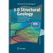 3-D Structural Geology: A Practical Guide to Quantitative Surface and Subsurface Map Interpretation