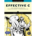 Effective C, 2nd Edition: An Introduction to Professional C Programming