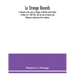 Le Strange records: a chronicle of the early Le Stranges of Norfolk and the March of Wales A.D. 1100-1310, with the lines of Knockin and B