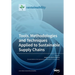 Tools, Methodologies and Techniques Applied to Sustainable Supply Chains