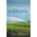 Faith in Radiant Color: Walking under the Rainbow of God's Promises