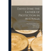 David Syme the Father of Protection in Australia