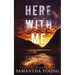 Here With Me