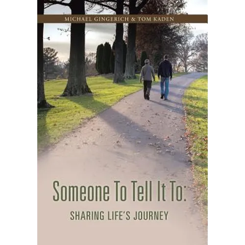 Someone to Tell It to: Sharing Life's Journey