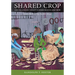 Shared Crop: Life of a Black Tenant Farmer During Jim Crow