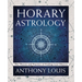 Horary Astrology: The Theory and Practice of Finding Lost Objects