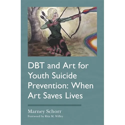 Dbt and Art for Youth Suicide Prevention: When Art Saves Lives