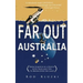 Far Out Australia: From Scratch in a Hatch with Tales and Tips to Rediscover the Land