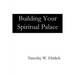 Building Your Spiritual Palace