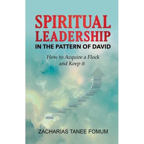 Spiritual Leadership in The Pattern of David