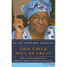 This Child Will Be Great: Memoir of a Remarkable Life by Africa's First Woman President