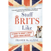 Stuff Brits Like: A Guide to What's Great About Great Britain