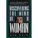 The Discovering the Mind of a Woman: The Key to Becoming a Strong and Irresistable Husband Is...