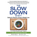 The Slow Down Diet: Eating for Pleasure, Energy, and Weight Loss