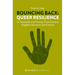 Bouncing Back: Queer Resilience in Twentieth and Twenty-First Century English Literature and Culture: Queer Resilience in Twentieth- And Twenty-First-