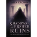 Shadows in the Ersher Ruins: The Broken Kingdoms; Book One