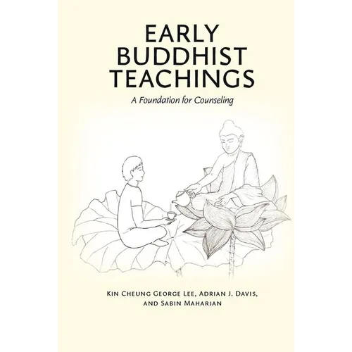Early Buddhist Teachings: A Foundation for Counseling