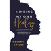 Minding My Own Healing