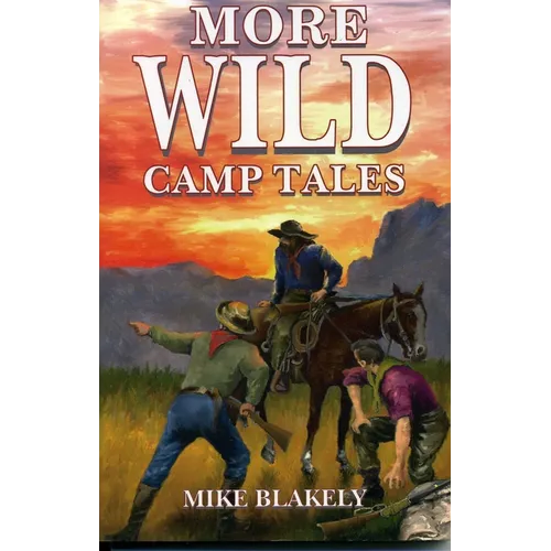 More Wild Camp Tales