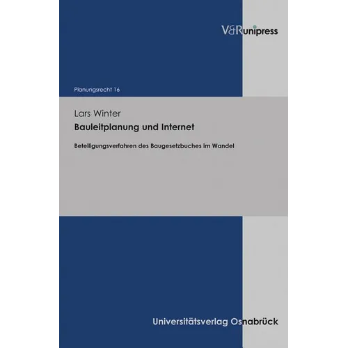 Bauleitplanung Und Internet: Beteiligungsverfahren Des Baugesetzbuches Im Wandel