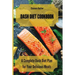 Dash Diet Cookbook: A Complete Dash Diet Plan for Your Delicious Meals